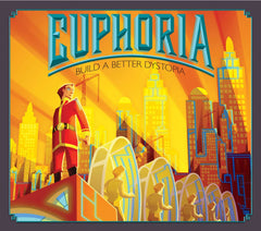 Euphoria: Build A Better Utopia